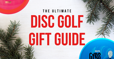 The Ultimate Disc Golf Holiday Gift Guide: Gifts for Every Budget!